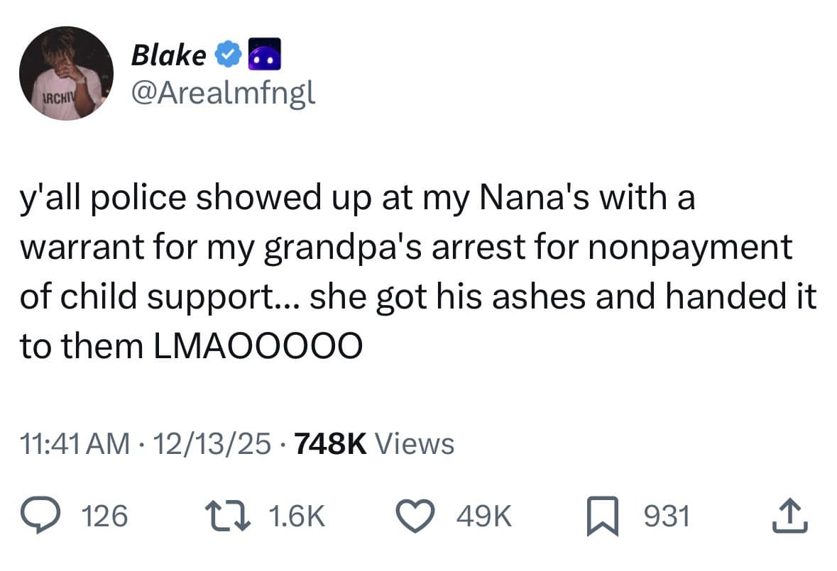 Tweet about a grandma handing police her husband's ashes for a child support warrant.