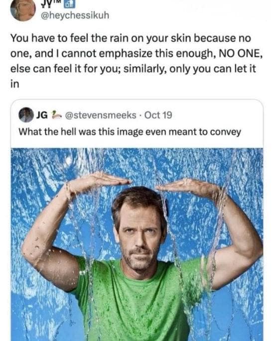 Confusing promo photo of Dr. House standing under water with philosophical caption.