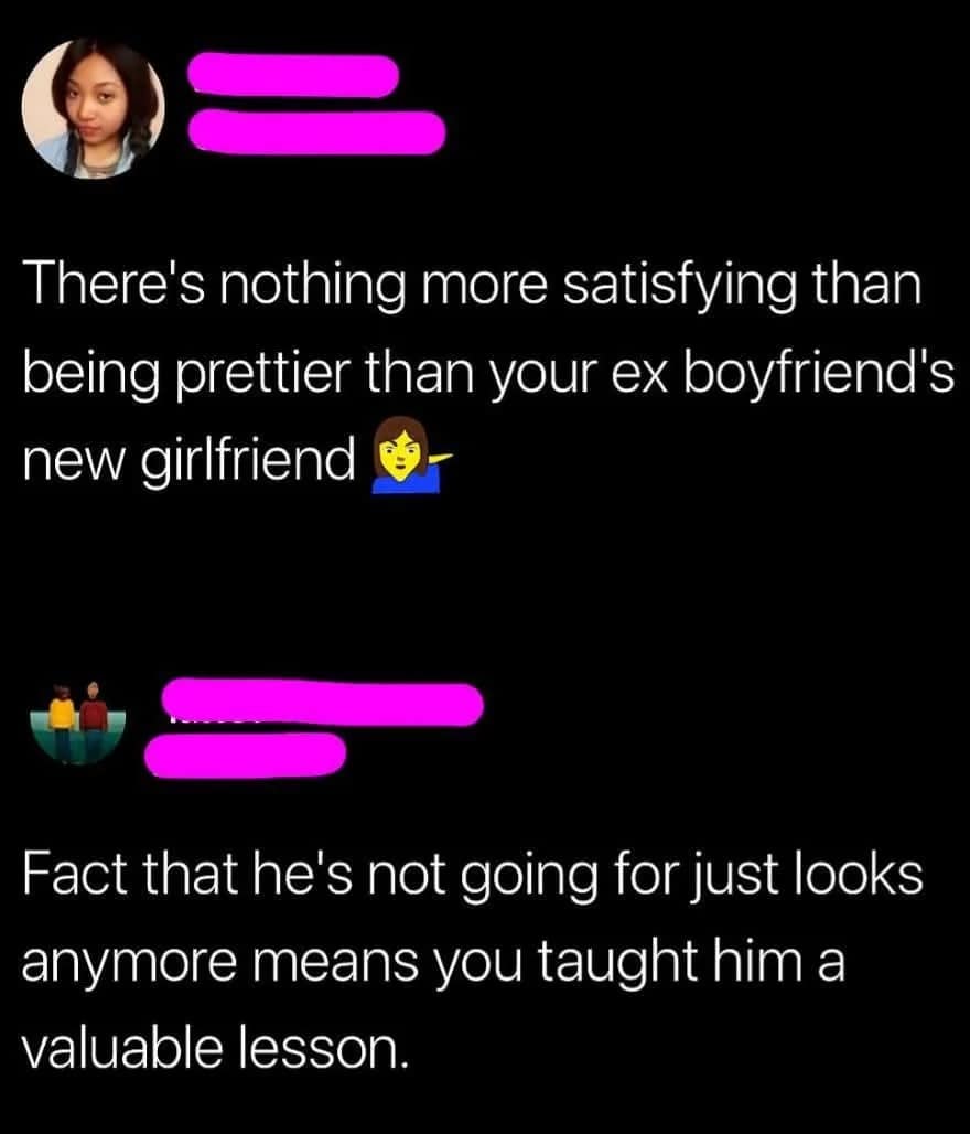 Text exchange roasting a woman for saying she is prettier than ex's new girlfriend.