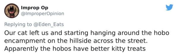 Tweet describing a pet cat choosing a homeless encampment's treats over its owners.