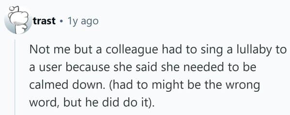A funny tech support stories post about an IT worker singing a lullaby to a user