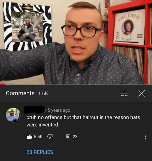 In this funny youtube comment, Anthony Fantano's haircut is blamed for the invention of hats