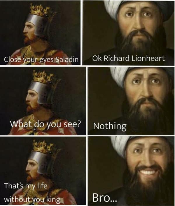 A funny history meme reimagining the meeting of King Baldwin and Saladin as a bromance moment