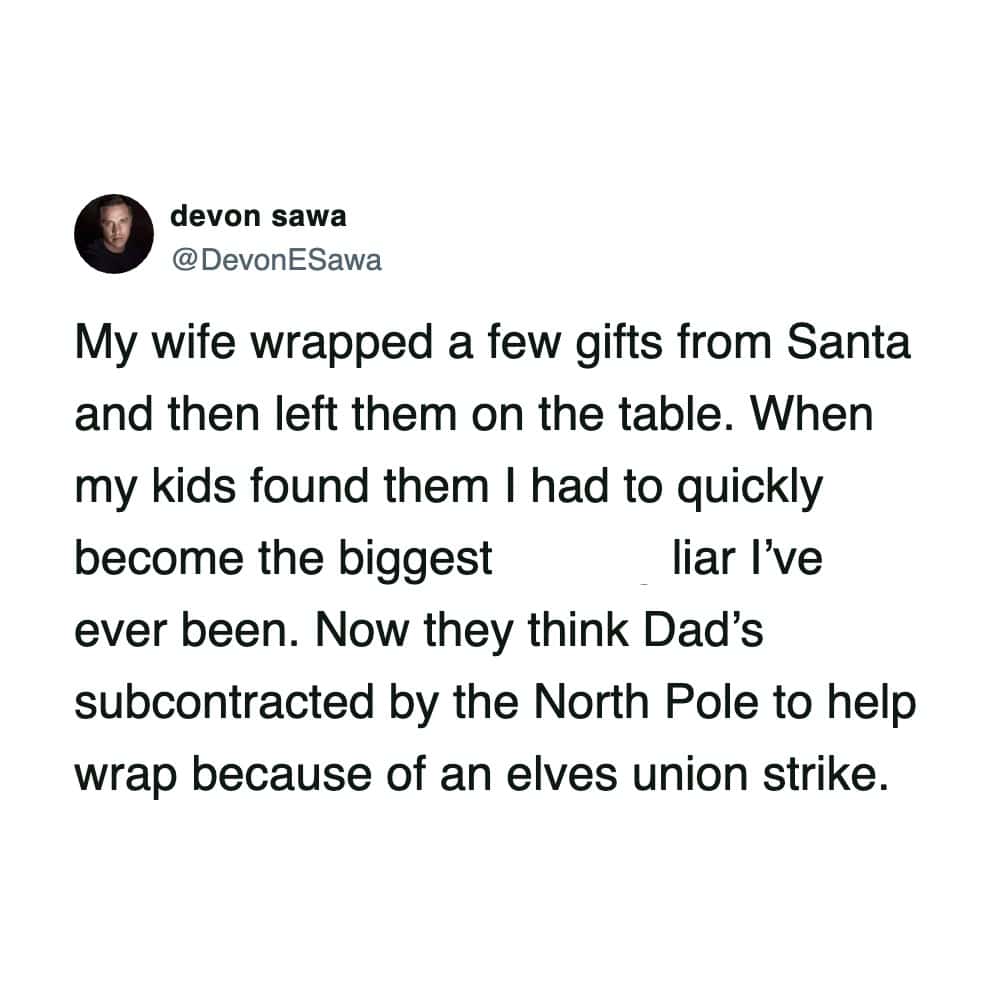 A funny marriage meme tweet by Devon Sawa about his wife leaving Santa gifts out and him blaming an elves union strike.