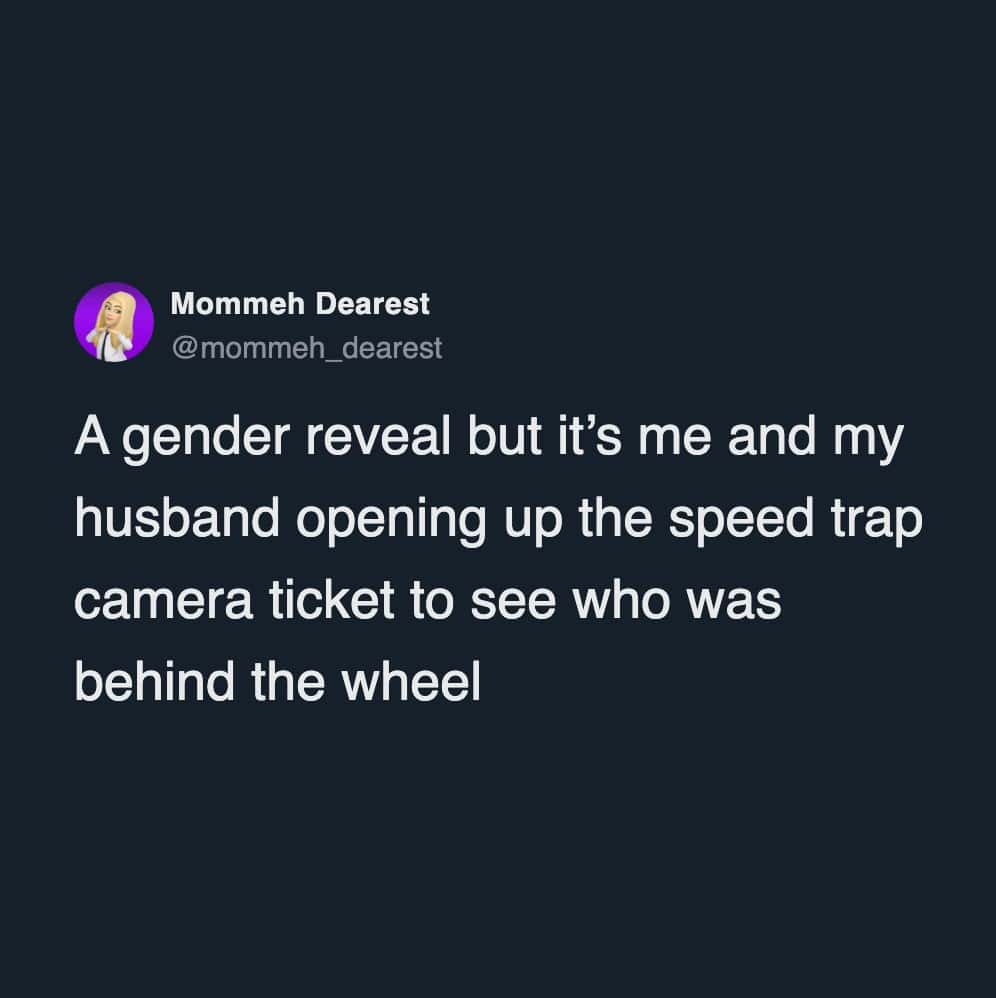 A funny marriage meme tweet comparing a speed trap ticket reveal to a gender reveal party.