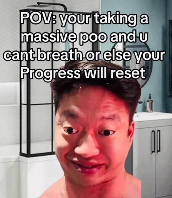 A funny meme face of a man holding his breath with text about taking a massive poo without breathing.