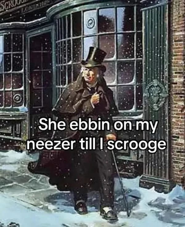A surreal funny meme featuring Ebenezer Scrooge with a nonsensical caption about ebb and neeze.