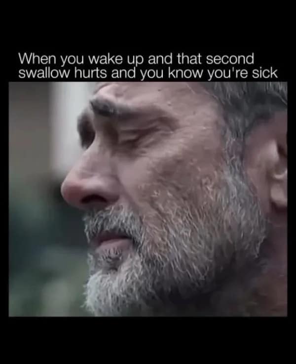 A hilarious meme using Negan crying to represent the pain of a sore throat.