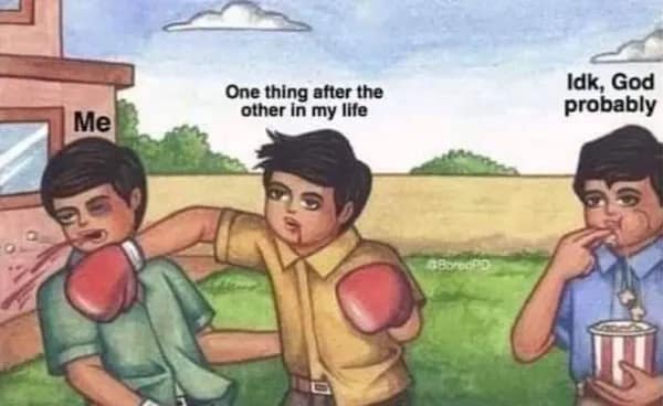 A funny meme illustration of God eating popcorn while watching someone get punched by life.