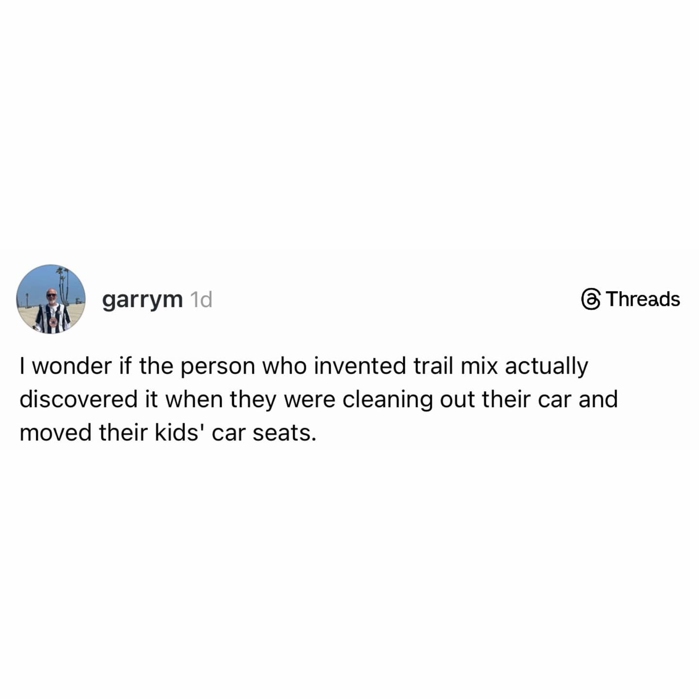 A meme dump Threads post theorizing that trail mix was invented by cleaning out car seats.