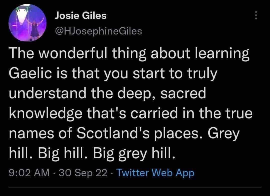 A meme dump tweet about Gaelic place names in Scotland just being literal descriptions like Big Hill.