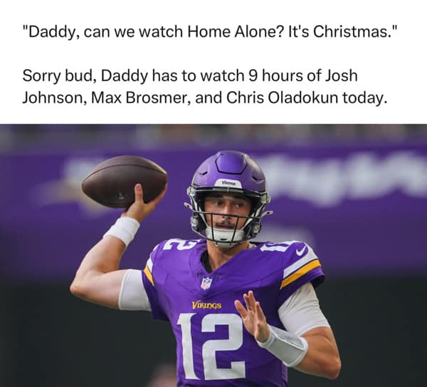 Meme about watching backup quarterbacks play on Christmas instead of holiday movies.