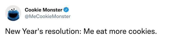 ookie Monster tweet stating his resolution is to eat more cookies.