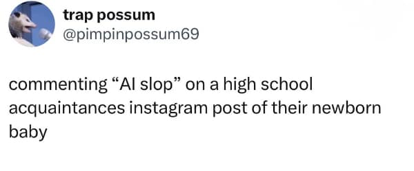 Tweet about commenting "AI slop" on a baby photo in an oddly specific meme.