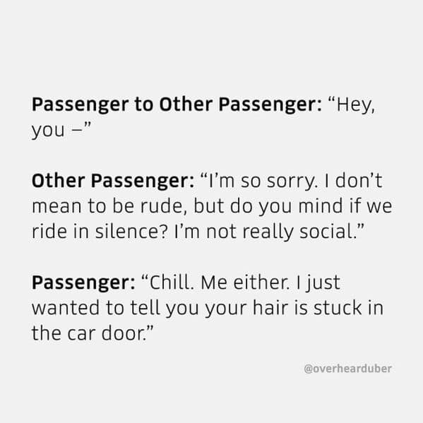 This overheard uber interaction features two passengers negotiating silence versus safety