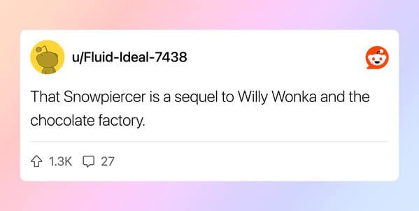 Reddit text post proposing theory that Snowpiercer is a sequel to Willy Wonka.