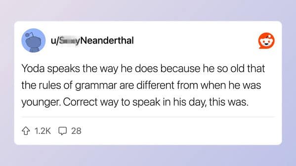 Reddit post explaining Yoda's speech pattern is due to old grammar rules.