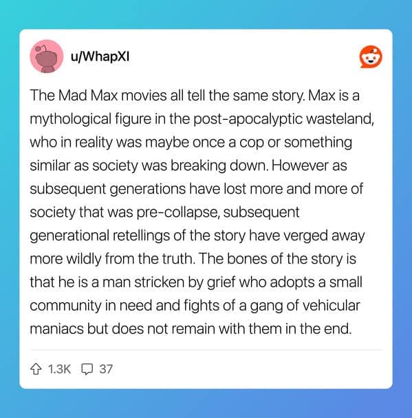 Reddit post analyzing the Mad Max movies as mythological retellings of the same figure.