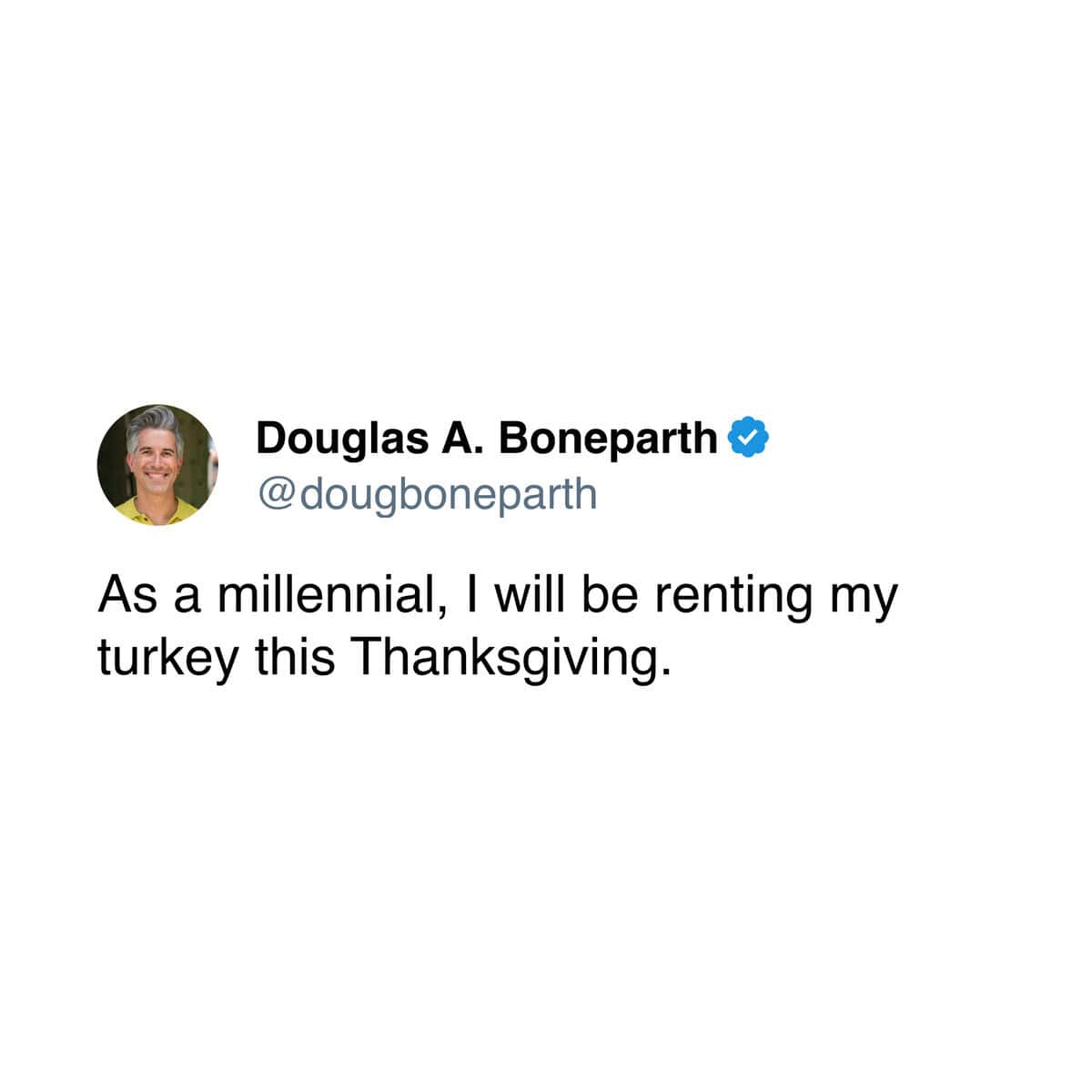 Tweet about millennials renting Thanksgiving turkeys due to economy.