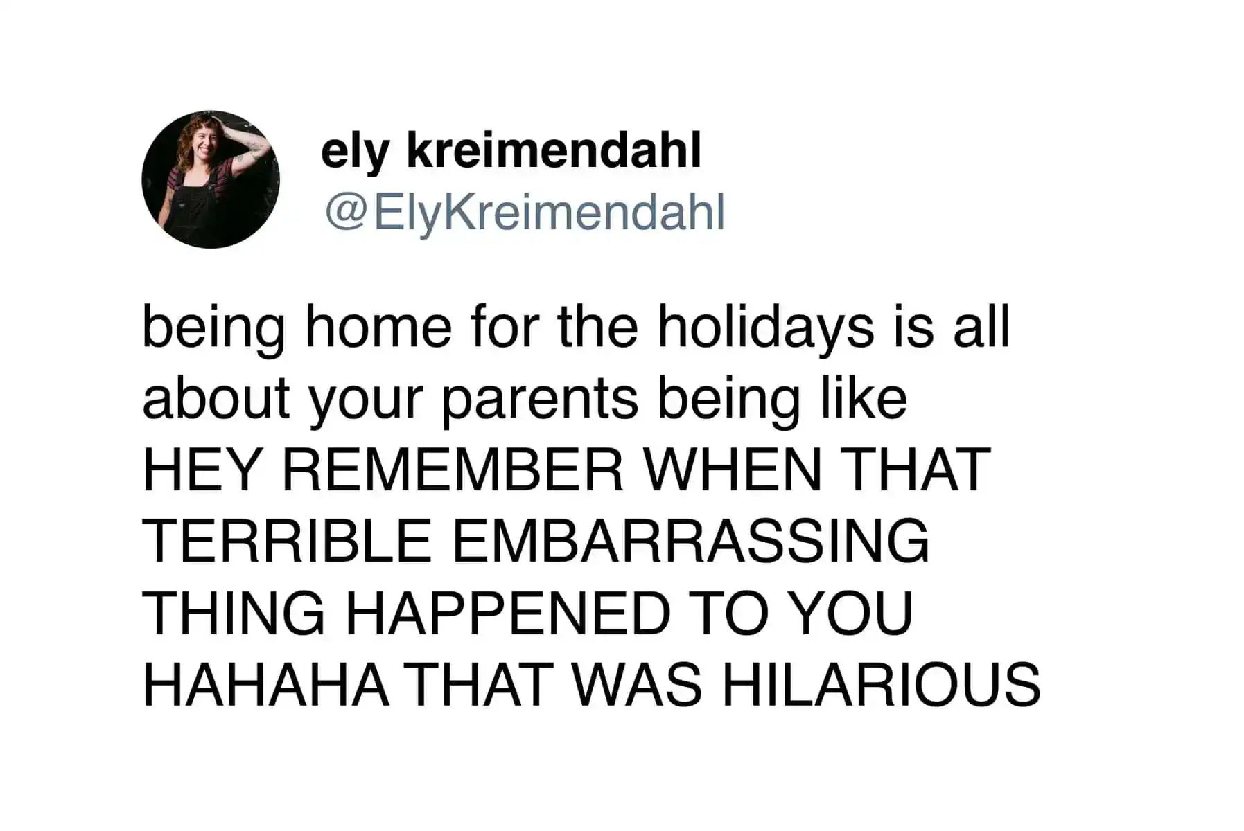 Tweet complaining about parents bringing up embarrassing childhood memories during holiday visits.