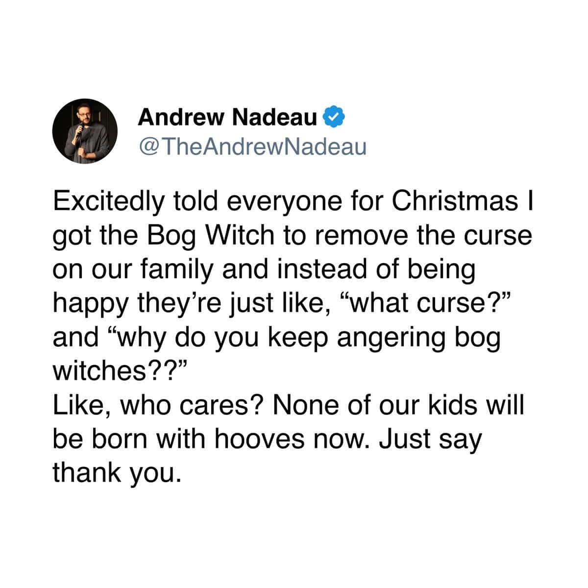 Tweet joking about a family reacting poorly to a Bog Witch curse removal gift.