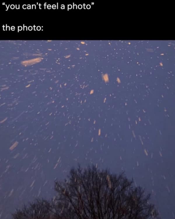 A wholesome meme showing a peaceful snowy night sky that you can "feel".