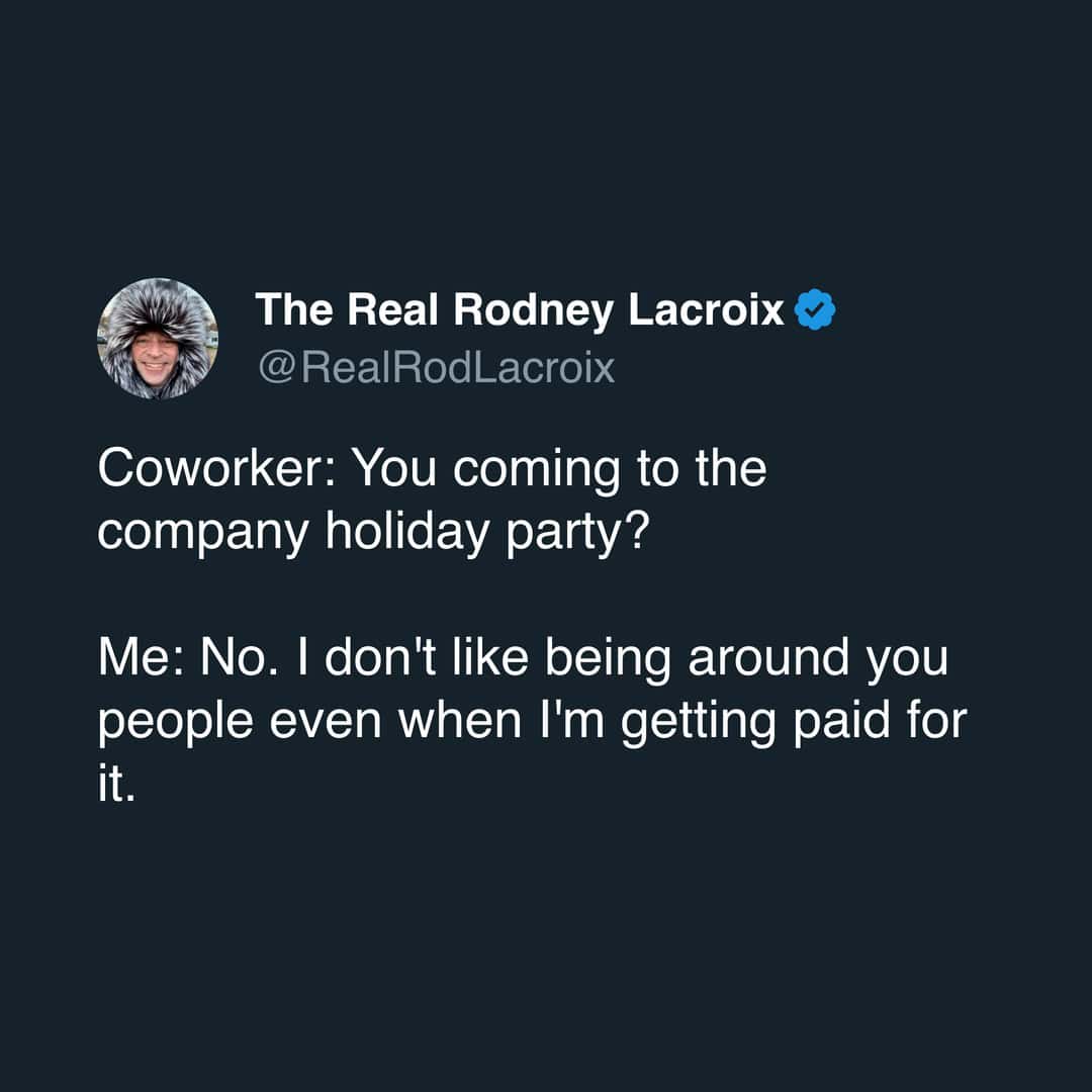 A work christmas party meme tweet about refusing to go to a party with coworkers.