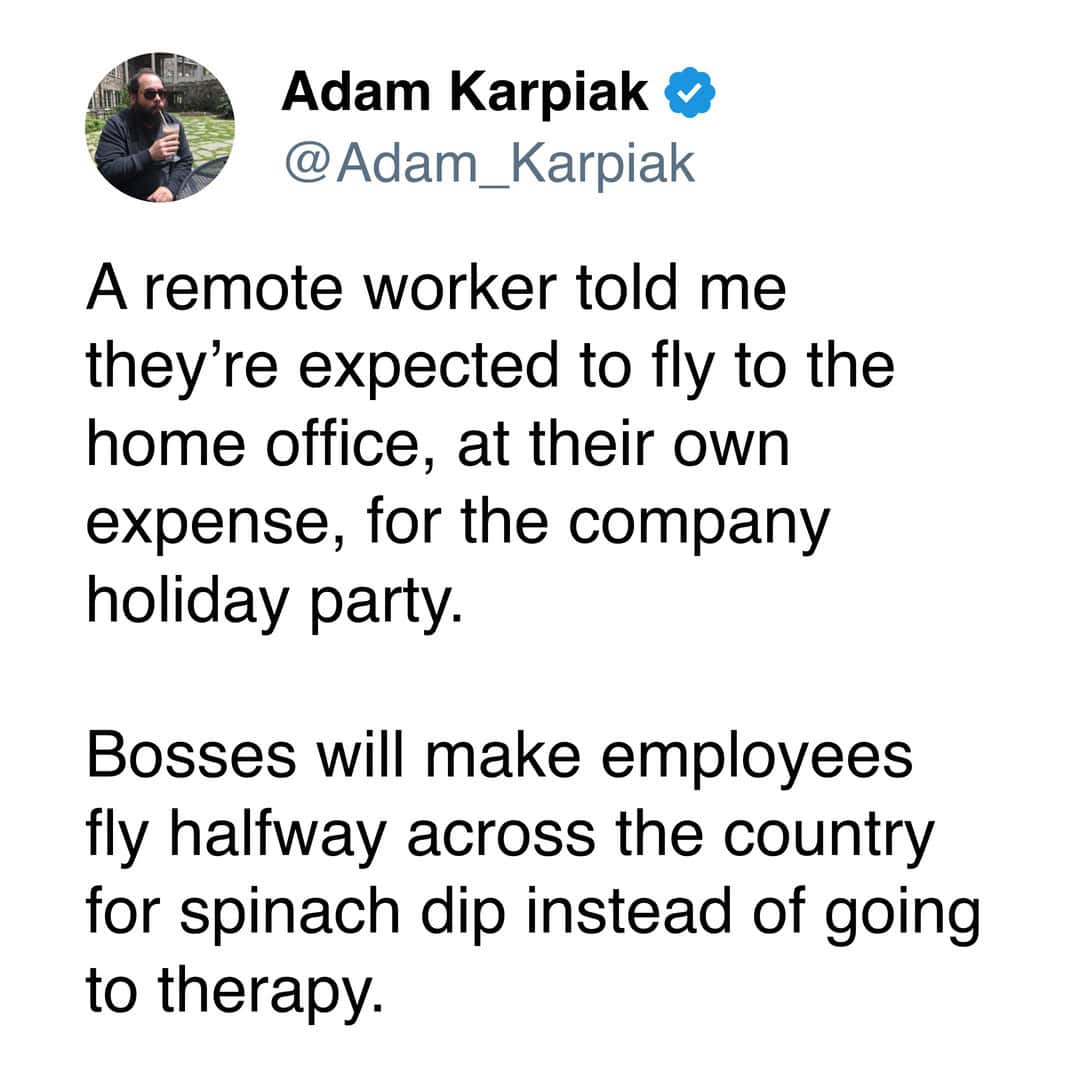 A work christmas party meme tweet about flying remote workers in for spinach dip instead of therapy.