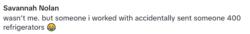 Social media comment about a logistics error resulting in shipping 400 refrigerators.