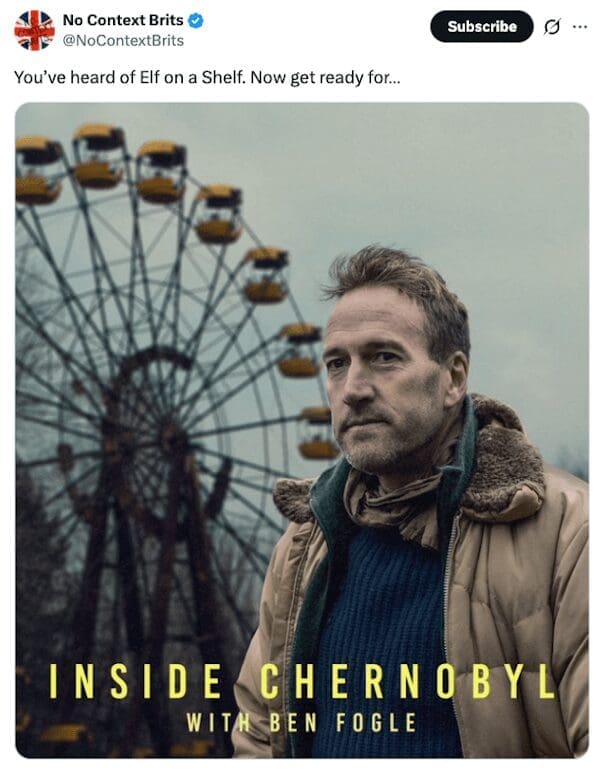 A funny meme comparing the rhyme of Ben Fogle to the location Chernobyl.