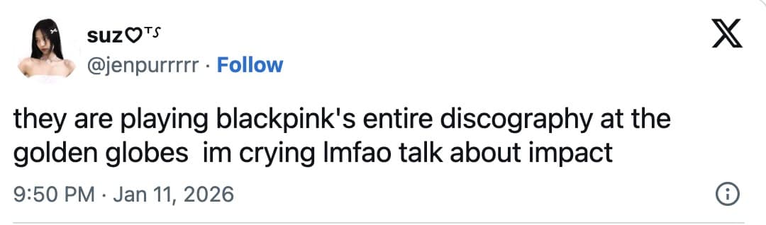 A 2026 Golden Globes meme tweet reacting to Blackpink's entire discography being played during the ceremony.