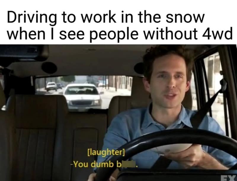 A 2026 snowmageddon meme using Dennis Reynolds from It's Always Sunny in Philadelphia laughing at people driving without 4WD.