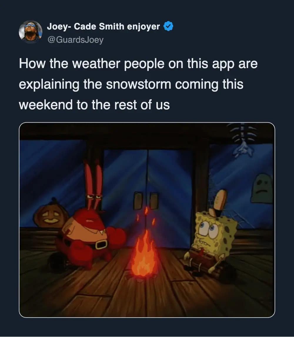 2026 winter storm meme showing a tweet about weather people explaining the snowstorm, with SpongeBob characters sitting inside by a fire.
