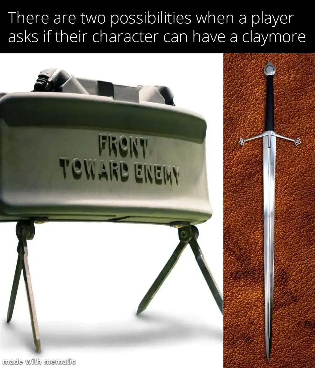 A Dnd meme comparing a claymore anti-personnel mine to a claymore sword representing player weapon choices.
