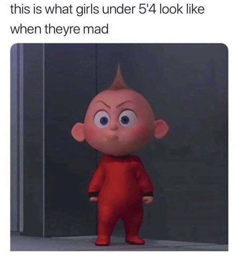 A Disney meme of Jack-Jack from The Incredibles standing with an angry expression, captioned as "girls under 5'4 when they're mad."