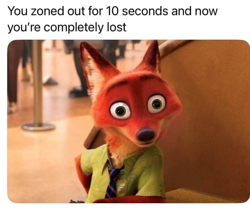 A Disney meme featuring Nick Wilde from Zootopia looking dazed and confused after "zoning out for 10 seconds."
