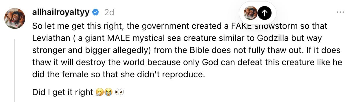 A Leviathan is waking up meme text post explaining the specific lore that the government created a fake snowstorm to freeze a Godzilla-like male sea creature before it destroys the world.