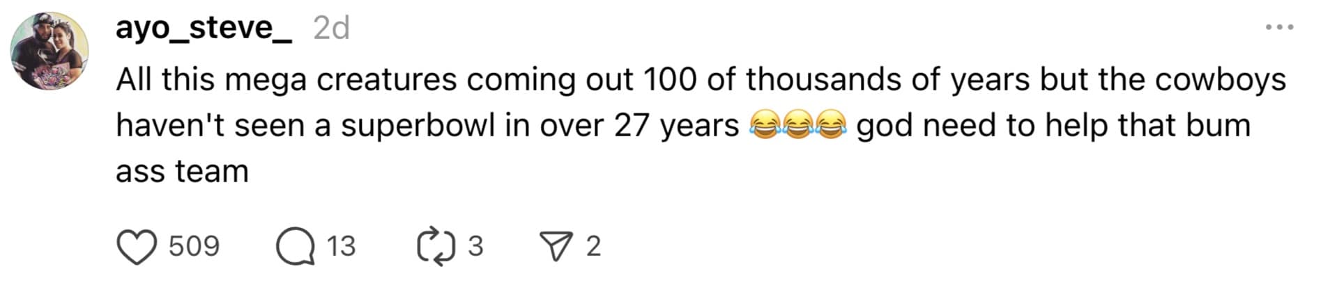 A Leviathan meme by ayo_steve_ roasting the Dallas Cowboys, joking that ancient mega-creatures are returning after thousands of years but the Cowboys still haven't seen a Super Bowl.