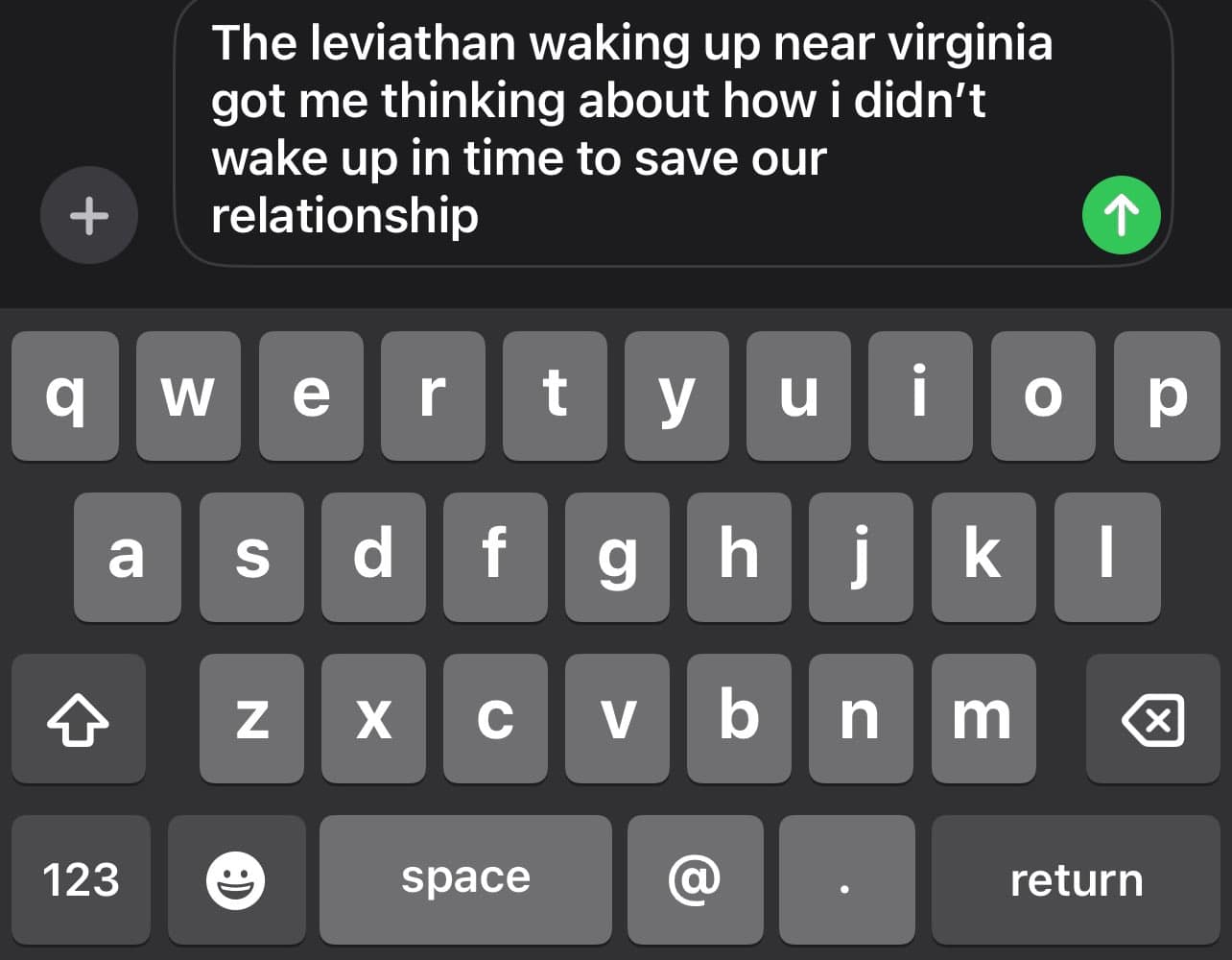 A Leviathan is waking up meme text message using the conspiracy theory to reflect on a failed relationship.