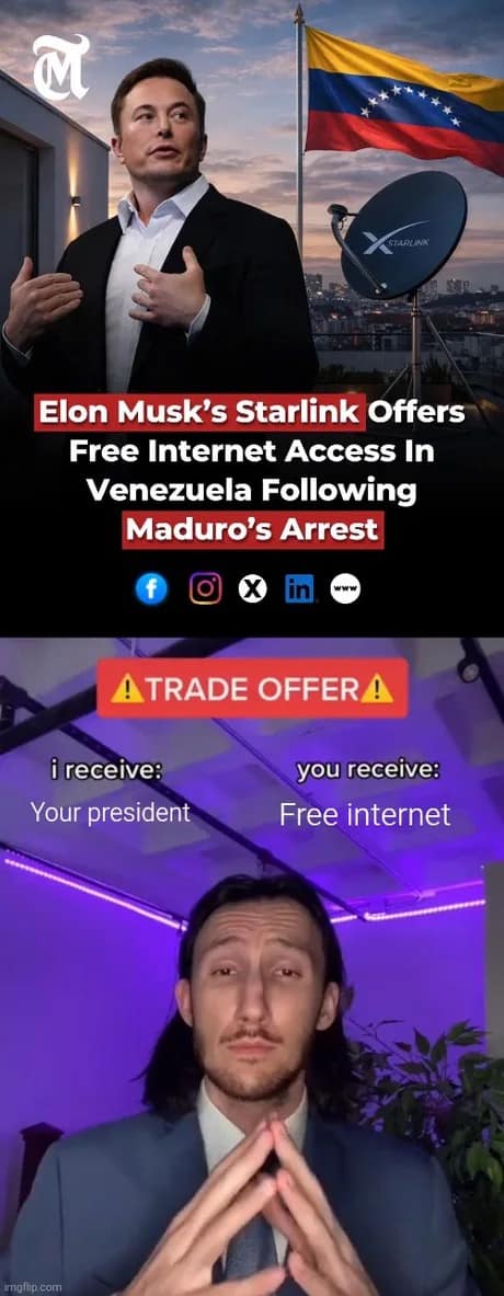 A trade offer meme featuring Elon Musk receiving the president and Venezuela receiving free internet.