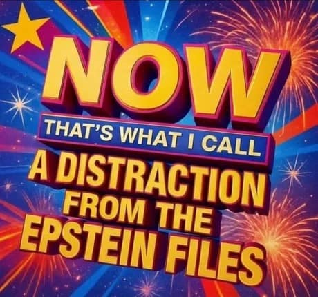 A Now That's What I Call Music album cover parody titled A Distraction From The Epstein Files.