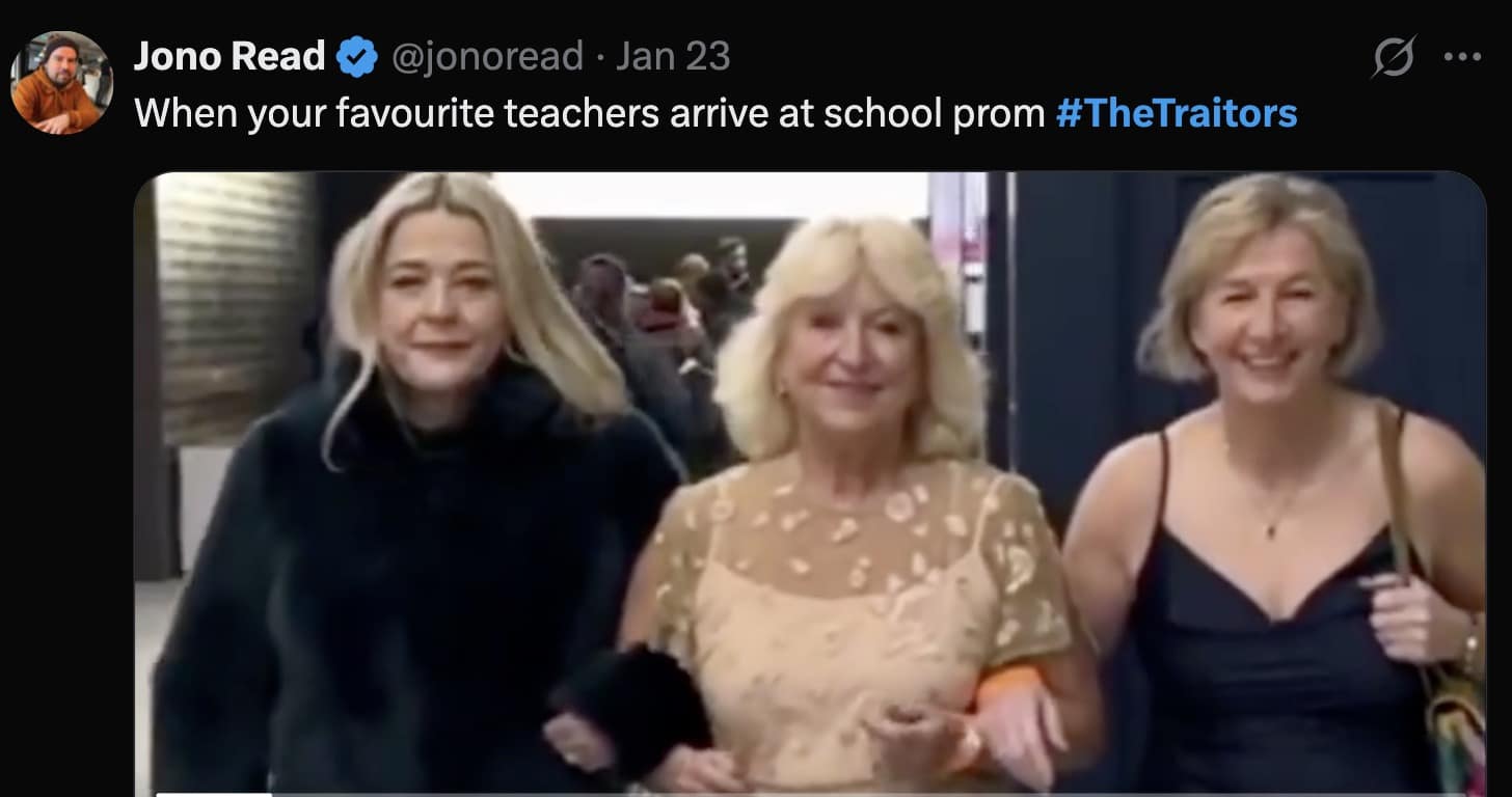 A The Traitors UK meme showing three women walking down a hallway, captioned "When your favourite teachers arrive at school prom".