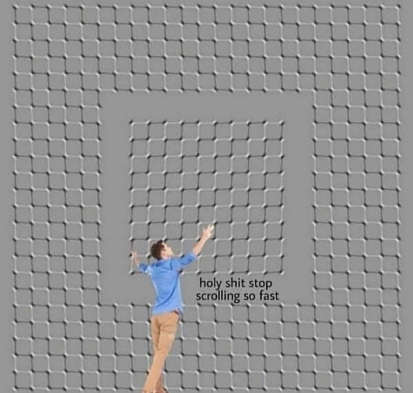 Optical illusion grid with a small man yelling at the user to scroll slower.