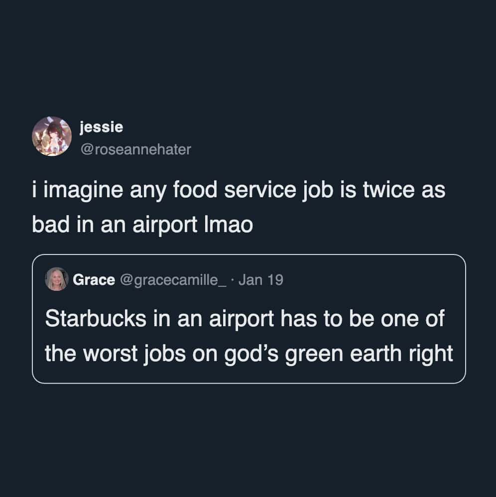 Tweet stating food service jobs are twice as bad in airports.