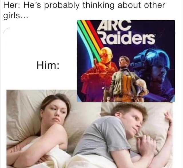 An Arc Raiders meme showing a woman wondering what her partner is thinking while he dreams about the game cover art.