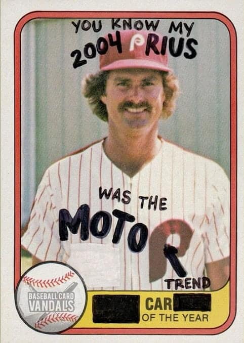 A baseball card vandals edit featuring a player bragging that his "2004 Prius was the Motor Trend Car of the Year."
