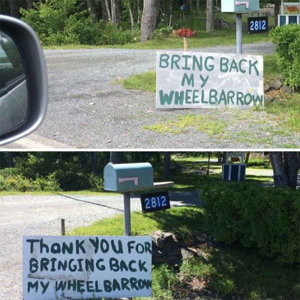 Yard signs demanding a wheelbarrow return and then thanking the thief later.