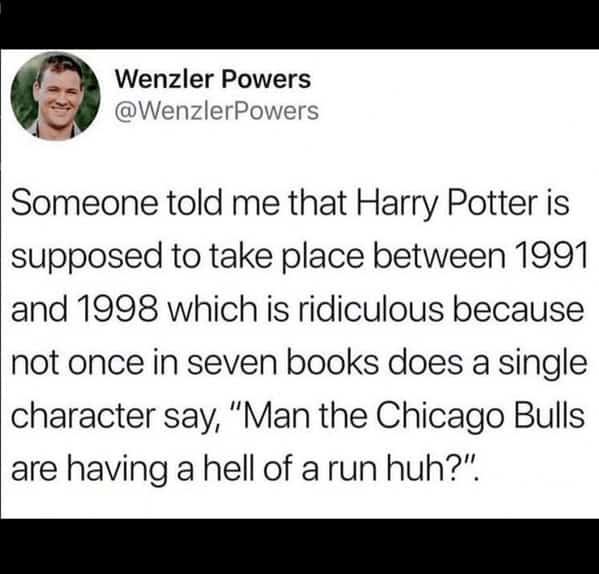 A Chicago meme pointing out a plot hole in Harry Potter regarding the 1990s Chicago Bulls run.