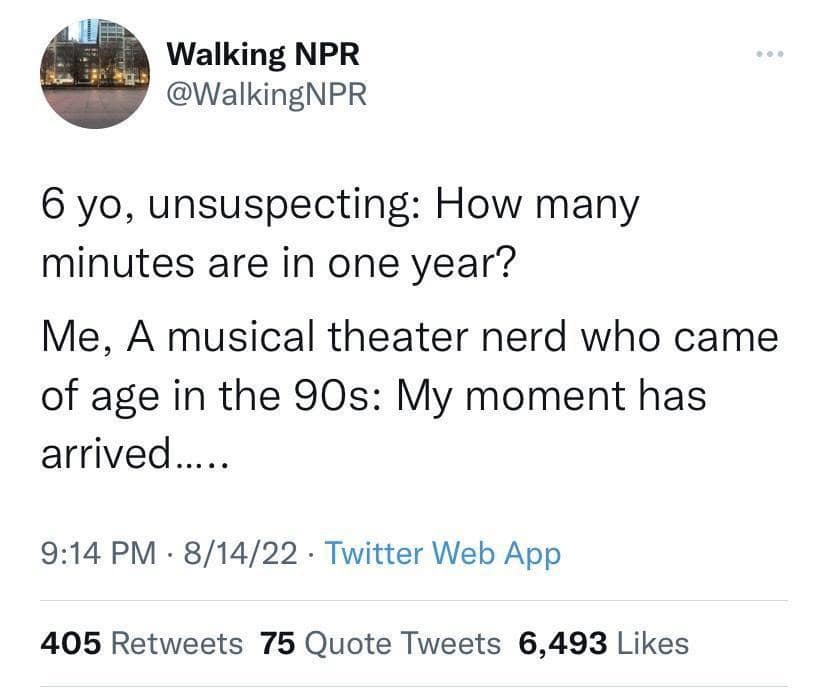 A viral tweet about a 6 year old asking about minutes in a year triggering a Rent musical fan