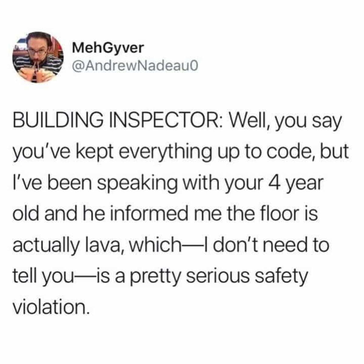 A viral tweet where a building inspector cites the floor being lava as a serious code violation.